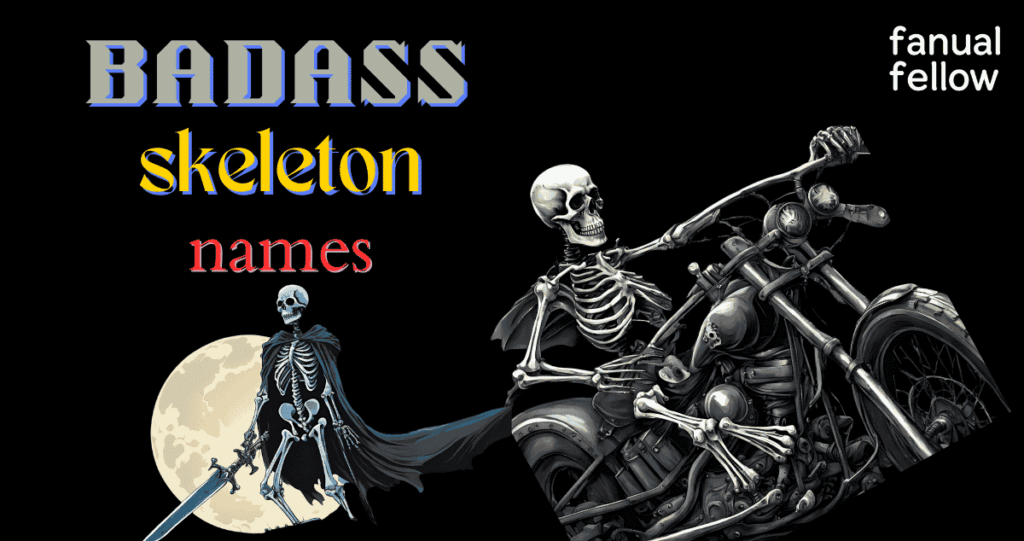 Badass Skeleton names with meanings