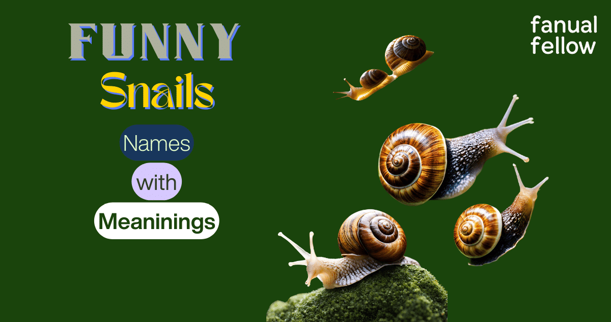 _funny Snails names with meanings